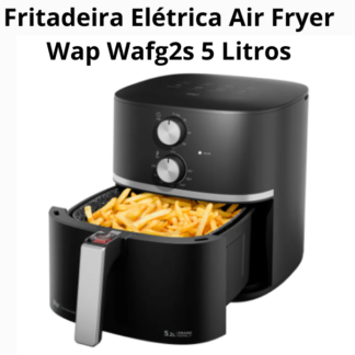 Fritadeira Elétrica Air Fryer Wap Wafg2s 5 Litros Com Revestimento Antiaderente 1500w 127v